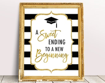 Black and Gold Graduation Party Decoration, A Sweet Ending To A New Beginning Sign, College Graduation Dessert Table Sign, Grad Party Decor