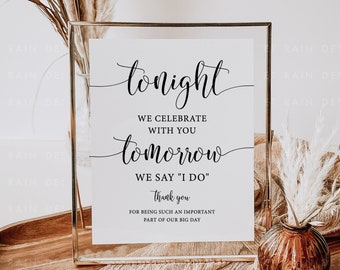 Wedding Rehearsal Dinner Signs Printable, Tonight We Celebrate With You Tomorrow We Say I Do Sign, DIY Rustic Wedding Printables