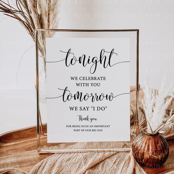 Wedding Rehearsal Dinner Signs Printable, Tonight We Celebrate With You Tomorrow We Say I Do Sign, DIY Rustic Wedding Printables