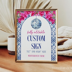 May include: A gold framed sign with a white background and blue and white tile border. The sign features a pink bougainvillea flower garland, a disco ball, and the text "fully editable CUSTOM SIGN 5x7" and 8x10" size MEDITERRANEAN THEME".