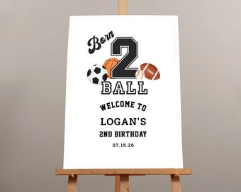 Born 2 Ball Welcome Sign Template, Born 2 Ball Birthday Signs, Boy 2nd Birthday Party, Born 2 Ball Decorations, Editable Welcome Sign, Sport