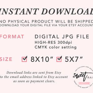 May include: Instant download digital JPG file in high-resolution 300 dpi with CMYK color setting. Available in 8x10 inch and 5x7 inch sizes. Download links are sent to your Etsy account after payment clears.