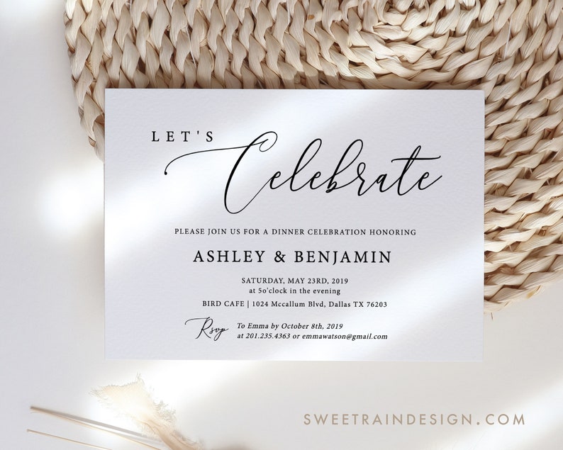 May include: A white invitation card with black text. The text reads "Let's Celebrate" in a cursive font. The invitation is for a dinner celebration honoring Ashley and Benjamin on Saturday, May 23rd, 2019 at 5:00 PM at Bird Cafe in Dallas, Texas. RSVP to Emma by October 8th, 2019.