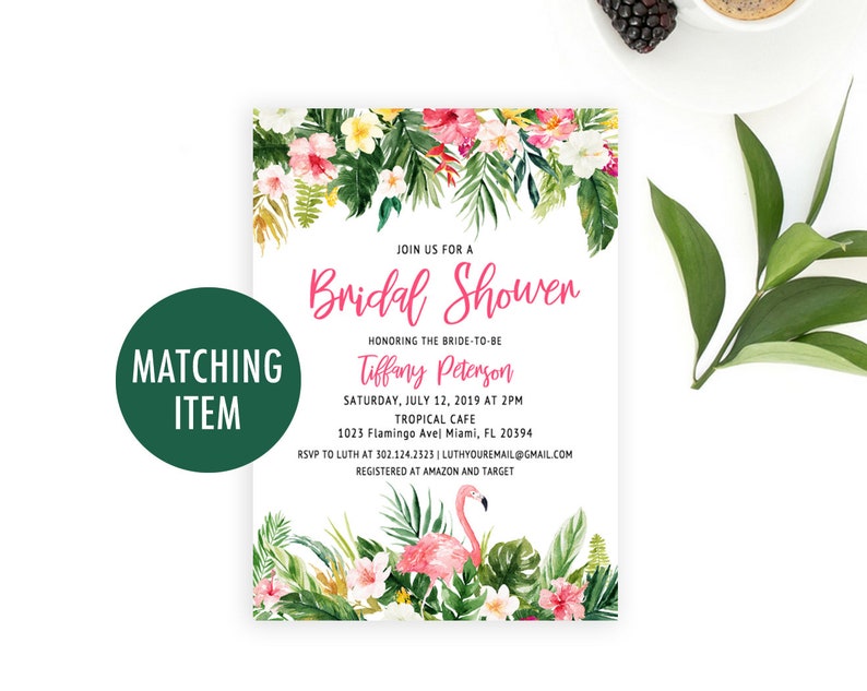 May include: A tropical-themed bridal shower invitation with pink and green floral accents. The invitation features a pink flamingo and the text "Join us for a Bridal Shower honoring the bride-to-be Tiffany Peterson. Saturday, July 12, 2019 at 2PM Tropical Cafe 1023 Flamingo Ave Miami, FL 20394 RSVP to Luth at 302.124.2525 | Luthyouremail@gmail.com Registered at Amazon and Target"
