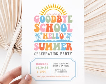 May include: A white invitation card with the text "GOODBYE SCHOOL HELLO SUMMER CELEBRATION PARTY" in colorful retro font. The card includes event details: date, time, location, and RSVP information. The design features a sun, waves, and palm trees.