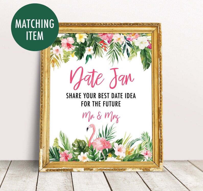 May include: A white sign with a gold frame and tropical floral border. The sign says "Date Jar" and "Share your best date idea for the future Mr & Mrs".