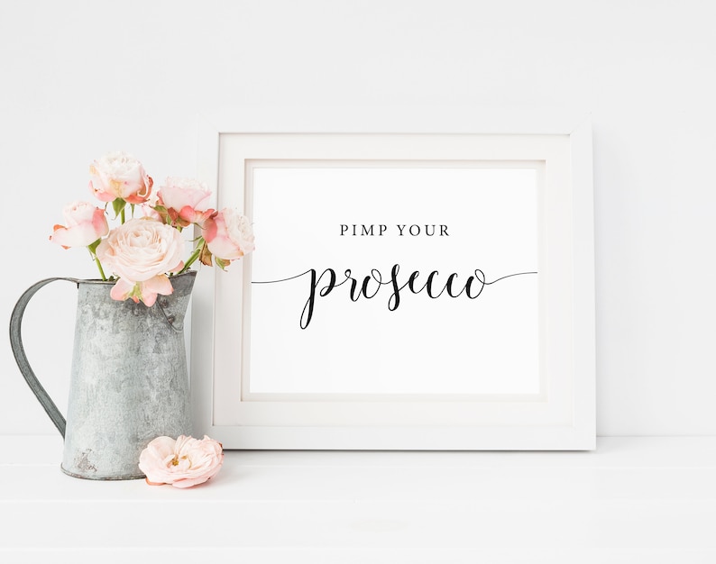 Pimp Your Prosecco Sign Prosecco Bar Sign Printable DIY - Etsy