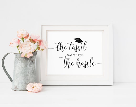 The Tassel Was Worth The Hassle Sign Printable, Class of 2021 Signs, Graduation Party Decorations, High School Grad Party Sign Printable Il_570xn