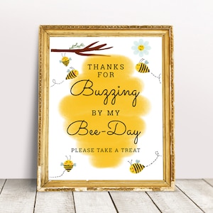 First Bee Day Sign,  Thank You For Buzzing By, Happy Bee Day, Favors Sign, Honey Bee Birthday Decorations, Bee Theme Party, 1st Bee Day 003