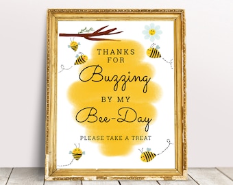 First Bee Day Sign,  Thank You For Buzzing By, Happy Bee Day, Favors Sign, Honey Bee Birthday Decorations, Bee Theme Party, 1st Bee Day 003