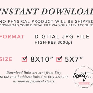 May include: Instant download digital JPG file of a printable design in 8x10 inches or 5x7 inches. High-resolution 300dpi image. Download links are sent from Etsy to the email address linked to your Etsy account as soon as payment clears.