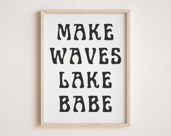 Make Waves Lake Babe Framed Sign | Customizable Lake Sign | Lake house Sign | Make Waves | Lake house Wall Decor | Lake It Easy