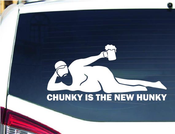 Dad Bod Custom Vinyl Decal Chunky Is The New Hunky, Funny Car Custom Stickers, Dad Bod Custom Car Vinyl Decals