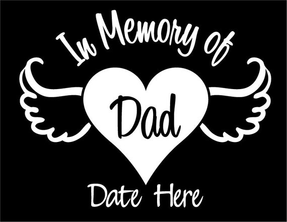 In Memory of Dad, In Loving Memory,  in loving memory car decal,  In Memory of Dad Decal, Angel Wings Custom Car Decal,Custom Laptop Sticker
