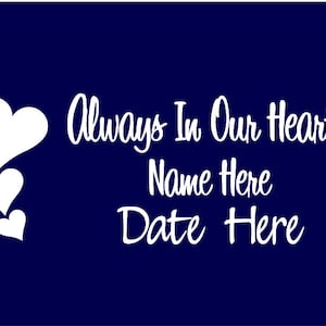 In Memory of Decal Vinyl Sticker Always in Our Hearts