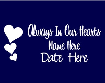 In Memory of Decal Vinyl Sticker Always in Our Hearts