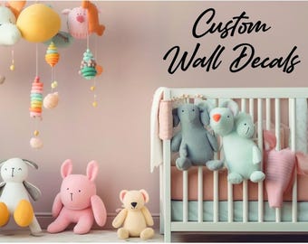 Custom Vinyl Wall Art - Personalized Text Nursery Decal