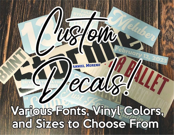 Customize Your Own Personalized Vinyl Decal, Custom Vinyl Decals, Custom Vinyl Lettering Text Decal,  Create Your Own Vinyl Design Sticker