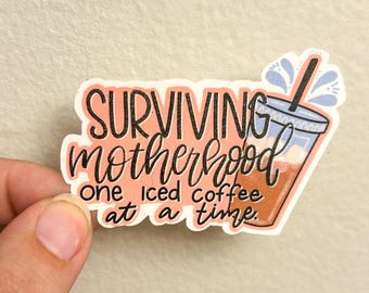Surviving Motherhood Sticker, Iced Coffee Mom Sticker