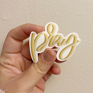 Pray Sticker, 3 inch prayer sticker, vinyl sticker, Gift