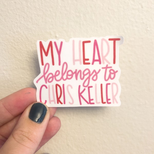 My Heart Belongs to Chris Keller Sticker, OTH Decal, Tree Hill sticker, Chris Keller Decal, Gift