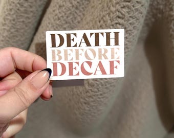 Autocollant « Mourir avant le décaféiné » pour accros à la caféine, cadeau mignon