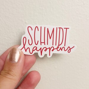 Schmidt Happens Sticker, Gift