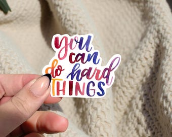 You Can Do Hard Things Sticker: Motivational Vinyl Decal