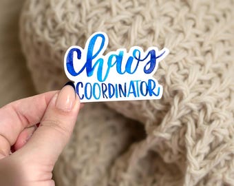 Chaos Coordinator Sticker: Mom Life, Water Bottle Decal