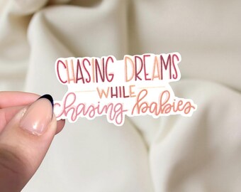 Mompreneur Sticker: Chasing Dreams While Chasing Babies