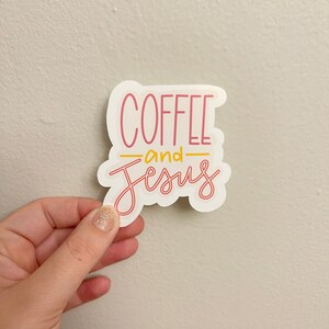 Coffee and Jesus Vinyl Sticker, Gift