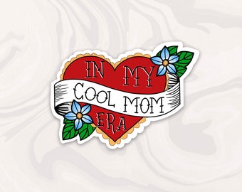 In My Cool Mom Era Sticker, American Traditional Tattoo Mom Heart Sticker, Waterproof Decal, Gift