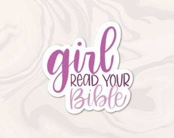 Girl Read Your Bible Sticker, Bible Sticker, Christian Sticker, Bible Gift, Gift for Her, Gift