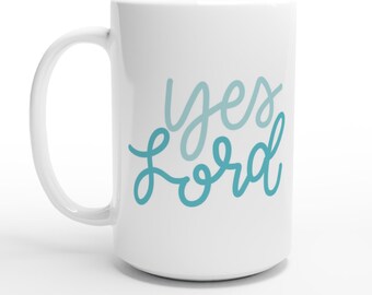 Yes Lord White 15oz Ceramic Mug