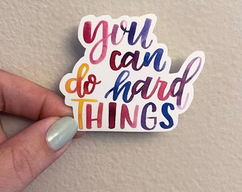 You Can Do Hard Things Sticker, Motivational Sticker, Fitness Inspiration Decal, Health and Wellness Sticker, Gift