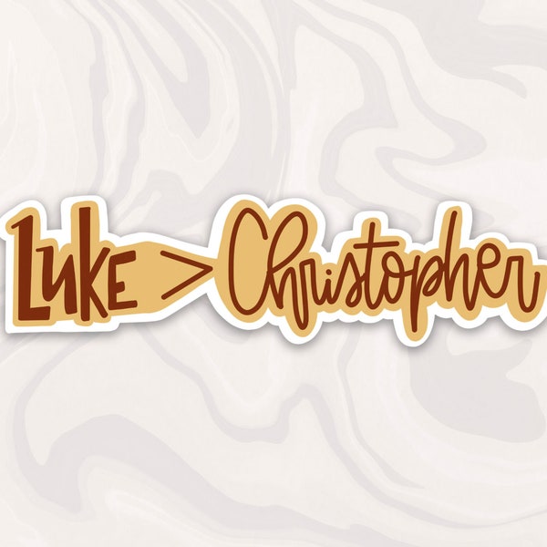 Luke is Greater Than Christopher Sticker, Luke Danes, Christopher Hayden, Gilmore Girls Sticker, Luke and Lorelei Decal, Waterproof Sticker