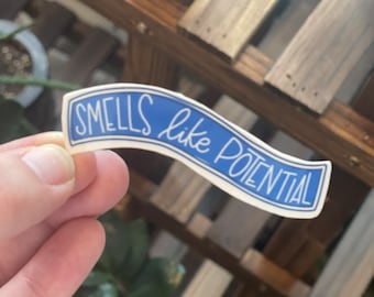 Smells Like Potential sticker, lasso sticker, Gift