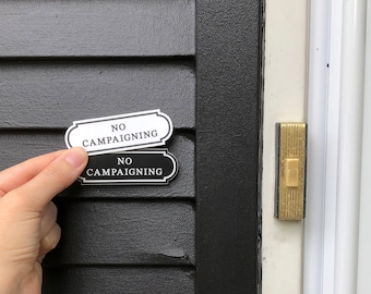 Blanco negro sin signo de campaña pequeño sin pegatina de campaña pegatina de vinilo calcomanía sin signo de política para el signo de la puerta para el signo del timbre de la granja