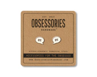 Bye Speech Bubble Stud Earrings Small Post Earrings Jewelry Accessories Bye Felicia Goodbye Hi Hello Comic Book Grunge Humor Funny Gift Idea