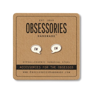 May include: Silver-coloured 'EW' speech bubble earrings on a brown card. The card features the text 'OBSESSORIES HANDMADE' and 'ACCESSORIES FOR THE OBSESSED'. The earrings are made of hypoallergenic surgical steel.