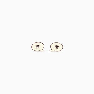 Ew Speech Bubble Ew Earring Stud Earrings Post Earrings Ew Jewelry Ew ...