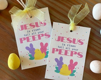 PRINTABLE Easter Treat Tag, Jesus is Risen, Tell all your PEEPS treat tag