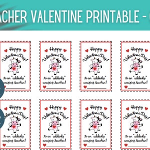 May include: Printable Valentine's Day cards featuring a cute cartoon cow with the text "Happy Valentine's Day! To an 'udderly' amazing teacher!"