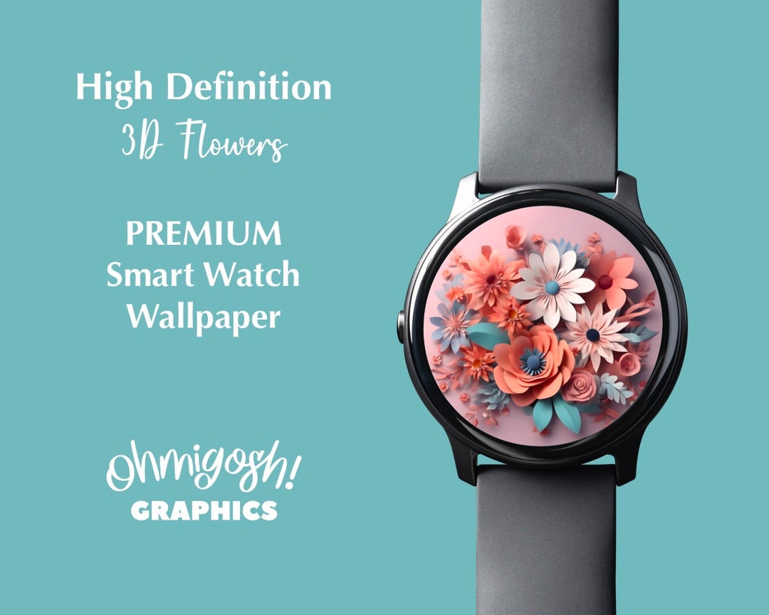 3D Flowers Watch Face 3D Smart Watch Wallpaper Apple Watch Etsy