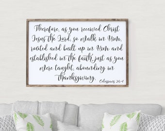 Walk in Him Framed Plaque Colossians 2 Wood Sign Farmhouse Style Decor Large Sign Saying Living Room Wall Art 8 X 12 Inch Framed Wood Sign Be Thankful Wall Art
