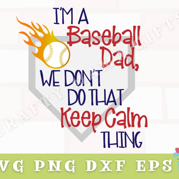 I'm A Baseball Dad Svg, We Don't Do That Keep Calm Thing Svg, Baseball Dad Shirt Svg, Baseball Svg, Baseball Png, Baseball Dad Png File