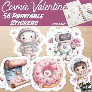 May include: A set of 56 printable stickers titled Cosmic Valentine, featuring illustrations of astronauts, a robot with flowers, a scroll, and a pink frosted donut with heart sprinkles. The digital file includes PNG and PDF formats.