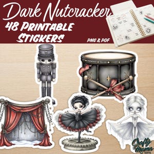 May include: A set of 48 printable stickers featuring a dark nutcracker theme, including a nutcracker figure, a drum with sticks, red stage curtains, and two ballerina figures in black and white outfits, with text reading Dark Nutcracker.