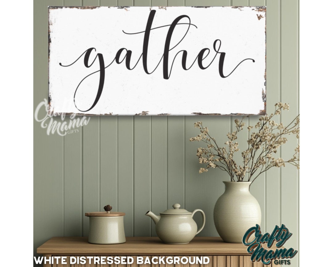 Gather Sign, Rustic Farmhouse Decor, Family Gathering Quote Canvas ...