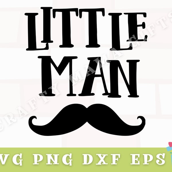 Little Man Svg, Little Man Quote Svg, Svg Files for Cricut, Cricut Svg, New Baby Png File, Little Boy Digital Download Cut File